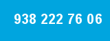 938 222 76 06 938 222 76 06